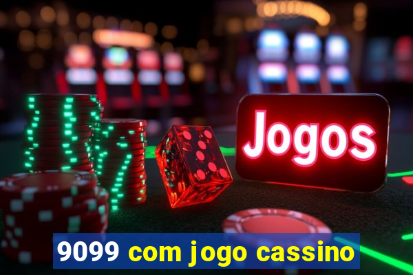 9099 com jogo cassino